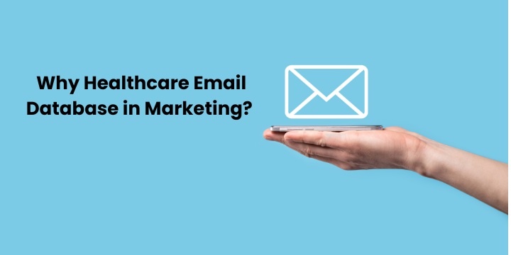 Why Use Healthcare Email Database in Marketing